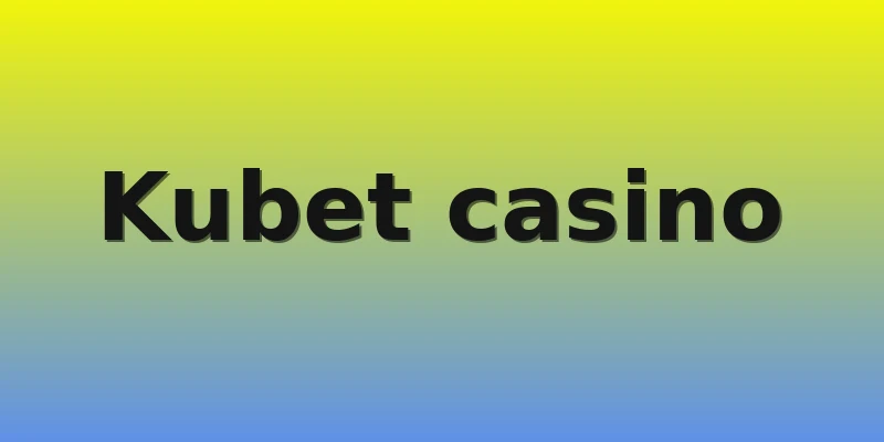 Kubet casino Kubet casino